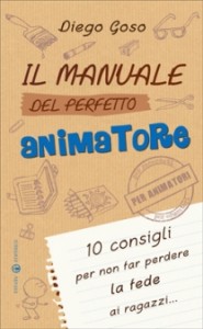Copertina di Il manuale del perfetto animatore